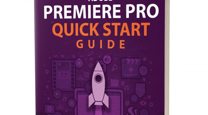 Adobe Premiere Pro Quick Start Book Release